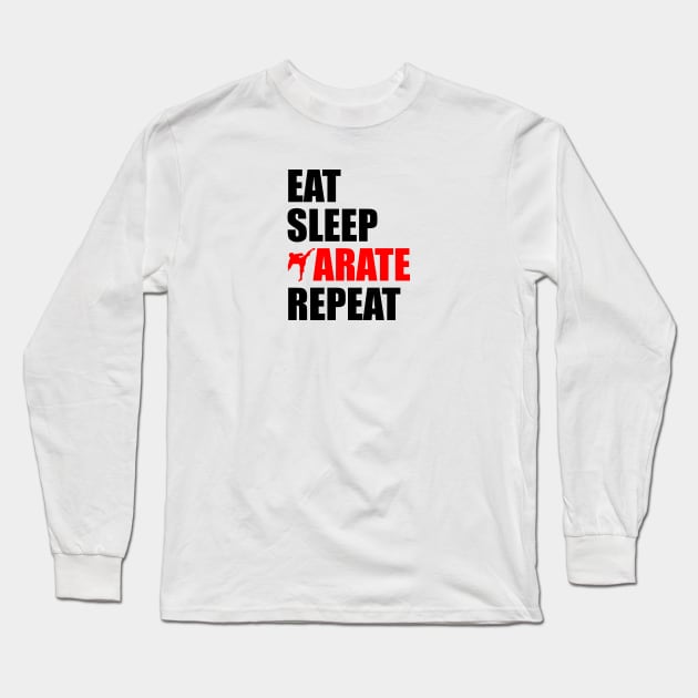 eat sleep karate repeat Long Sleeve T-Shirt by Typography Dose